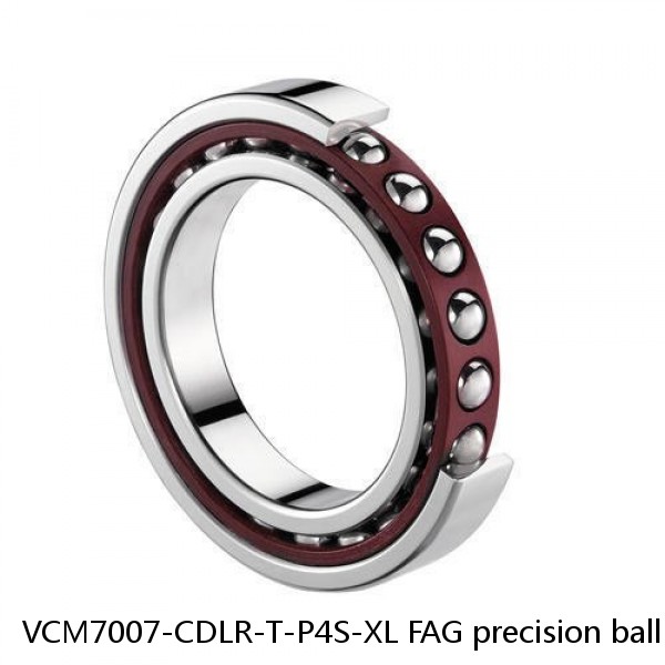 VCM7007-CDLR-T-P4S-XL FAG precision ball bearings